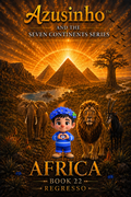 (PT) Azusinho™ · Sete Continentes · África
Livro 22 · Regresso